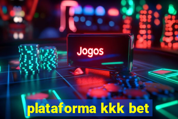 plataforma kkk bet